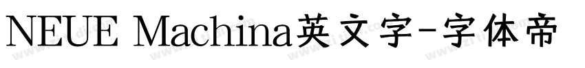 NEUE Machina英文字字体转换